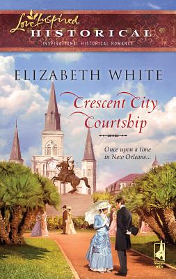 Crescent City Courtship - White, Elizabeth