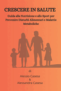 Crescere in Salute: "Guida alla Nutrizione e allo Sport per Prevenire Disturbi Alimentari e Malattie Metaboliche"