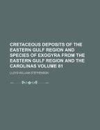 Cretaceous Deposits of the Eastern Gulf Region and Species of Exogyra from the Eastern Gulf Region and the Carolinas