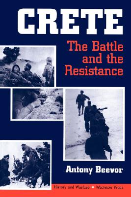 Crete: The Battle and the Resistance - Beevor, Antony