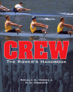 Crew: The Rower's Handbook - Roberts, M B, and Modra, Ronald C (Photographer)
