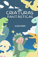 Criaturas Fantsticas: : Cuentos Infantiles