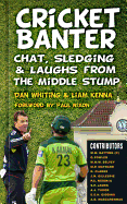 Cricket Banter: Chat, Sledging and Laughs from The Middle Stump
