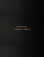 Cricket Card Collection Logbook: Sport trading card collector journal - Cricket inventory tracking, record keeping log book to sort collectable sporting cards - Professional black cover