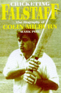 Cricketing Falstaff: Biography of Colin Milburn