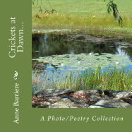 Crickets at Dawn...: A Photo/Poetry Collection