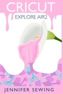 Cricut Explore Air2