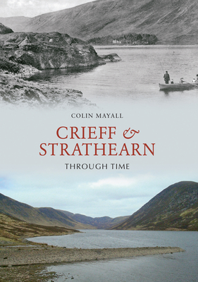 Crieff and Strathearn Through Time - Mayall, Colin