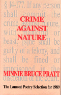 Crime Against Nature: Poetry - Pratt, Minnie Bruce