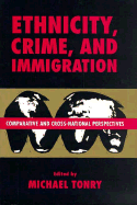 Crime and Justice, Volume 21: Comparative and Cross-National Perspectives on Ethnicity, Crime, and Immigration