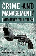 Crime and Management, and Other Tall Tales