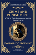 Crime and Punishment: Dostoevsky's Exploration of Guilt, Redemption, and Justice