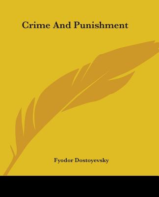 Crime And Punishment - Dostoyevsky, Fyodor
