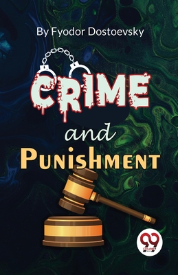 Crime And Punishment - Dostoevsky, Fyodor