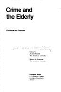 Crime and the Elderly: Challenge and Response: [Papers]