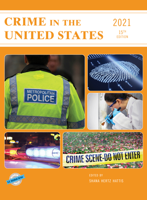 Crime in the United States 2021 - Hertz Hattis, Shana (Editor)