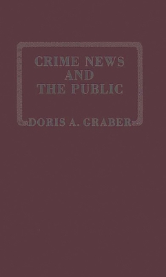 Crime News and the Public. - Graber, Doris