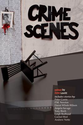 Crime Scenes Stories - Lovitt, Zane (Editor)