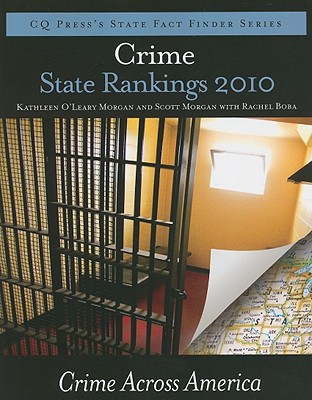 Crime State Rankings - Morgan, Scott (Editor), and Santos, Rachel Boba (Editor)