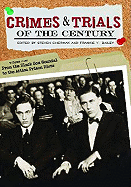 Crimes and Trials of the Century: Volume 1, from the Black Sox Scandal to the Attica Prison Riots