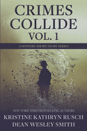 Crimes Collide, Vol. 1: A Mystery Short Story Series