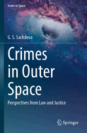 Crimes in Outer Space: Perspectives from Law and Justice