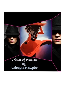 Crimes of Passion - Ryder, Lainey Dex