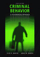 Criminal Behavior: A Psychosocial Approach - Bartol, Curt R, Dr., and Bartol, Anne M