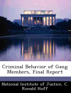 Criminal Behavior of Gang Members, Final Report