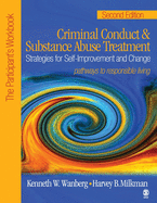 Criminal Conduct and Substance Abuse Treatment: Strategies for Self-Improvement and Change, Pathways to Responsible Living: The Participant s Workbook