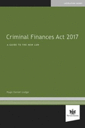 Criminal Finances Act 2017: A Guide to the New Law