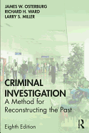 Criminal Investigation: A Method for Reconstructing the Past