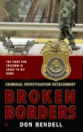 Criminal Investigation Detachment: Broken Borders - Bendell, Don