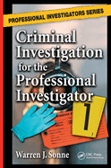 Criminal Investigation for the Professional Investigator