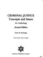 Criminal Justice: Concepts and Issues: An Anthology - Eskridge, Chris W