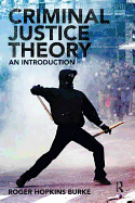 Criminal Justice Theory: An Introduction