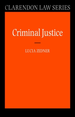 Criminal Justice - Zedner, Lucia