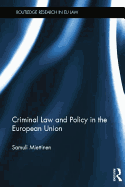 Criminal Law and Policy in the European Union