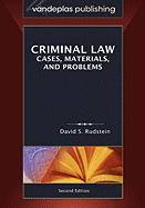 Criminal Law: Cases, Materials, and Problems