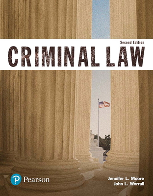 Criminal Law (Justice Series), Student Value Edition - Moore, Jennifer, and Worrall, John