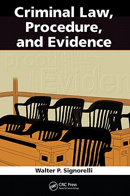 Criminal Law, Procedure, and Evidence - Signorelli, Walter P