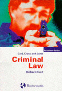 Criminal Law - Cross, Rupert, Sir, and Card, Richard (Revised by), and Jones, Philip Asterley (Revised by)
