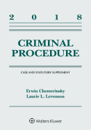 Criminal Procedure: 2018 Case and Statutory Supplement