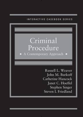 Criminal Procedure, A Contemporary Approach - Weaver, Russell, and Burkoff, John, and Hancock, Catherine