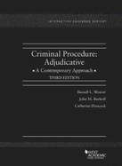 Criminal Procedure: Adjudicative, A Contemporary Approach