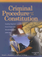 Criminal Procedure and the Constitution: Leading Supreme Court Cases and Introductory Text