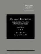Criminal Procedure, Principles, Policies and Perspectives - Casebookplus