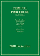 Criminal Procedure, Student Edition: 2018 Pocket Part