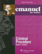 Criminal Procedure - Emanuel, Steven L, J.D.