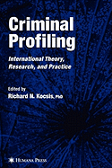 Criminal Profiling: International Theory, Research, and Practice